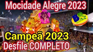Mocidade Alegre Campeã 2023 Desfile COMPLETO HD