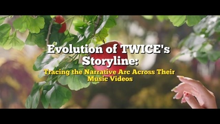 TWICE’s MV Lore and Storyline: The Definitive Guide (2015-2023)