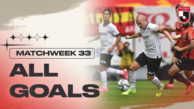 Iniesta, Damia o, Świerczok more , All 2021 J1 LEAGUE goals, Matchweek