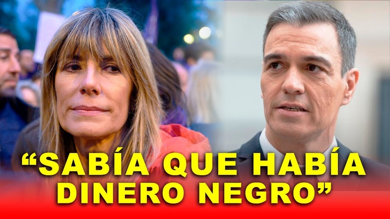 DESTAPAN el OSCURO PASADO de la mujer de Sánchez: Sabía que había dinero