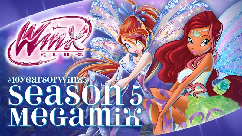 Winx Club Season 5 MEGAMIX ( Remix of All Songs), 10 Years Of
