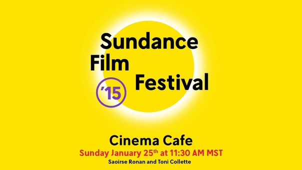 Cinema Cafe: Saoirse Ronan and Toni Collette 2015 Sundance Film