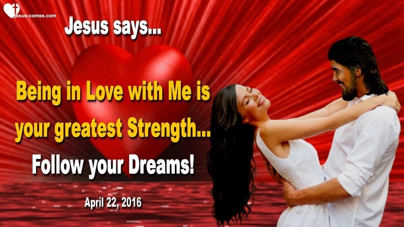 Being in Love with Me is your greatest Strength Follow your Dreams Love Letter from Jesus
