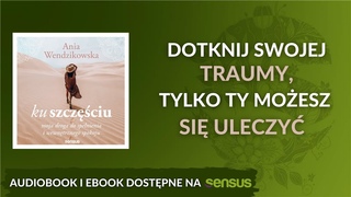 Dlaczego umys nie wiedzie nas ku szczciu  Anna Wendzikowska | AUDIOBOOK PL