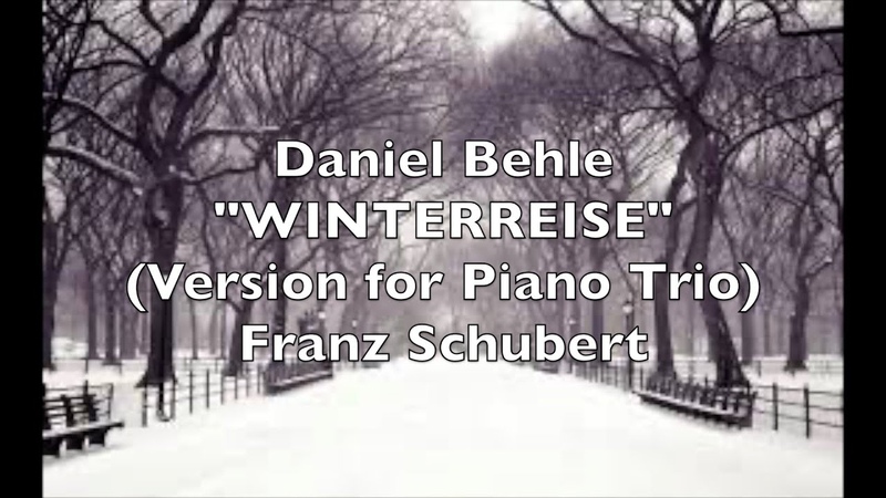 Daniel Behle; WINTERREISE; ( Version for Piano Trio); Franz
