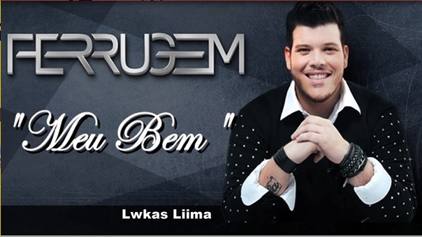 Ferrugem Meu Bem,