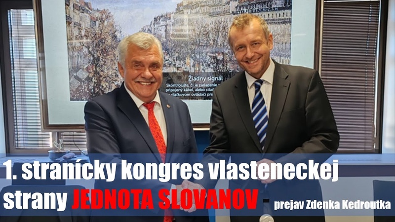 1. stranícky kongres novej vlasteneckej strany JEDNOTA SLOVANOV prejav Zdenka