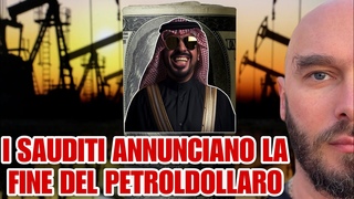 I sauditi annunciano la fine del petroldollaro.