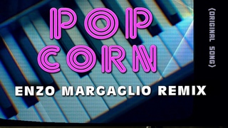 Popcorn - Original Song by Gershon Kingsley (Enzo Margaglio Remix)