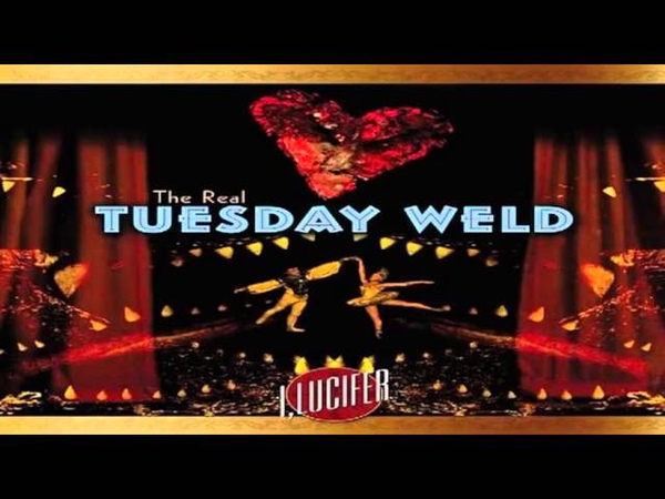 The Real Tuesday Weld Heaven Cant Wait