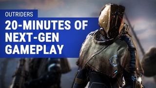 20 Minutes of Outriders Gameplay: Our First Glimpse of Next-Gen.