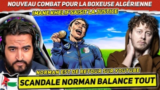 Norman Thavaud est de retour sur YouTube. Nouvelle bataille pour Imane Khelif celui de la Justice
