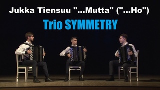 Jukka Tiensuu “...Mutta“ - trio Symmetry