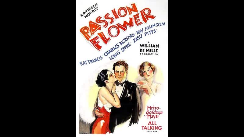 Passion Flower (1930) 720p Kay Francis, Kay Johnson, Charles
