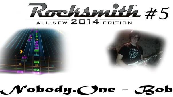 ( Swe) Rocksmith 2014, 5, Nobody One Bob ( Lead