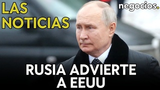LAS NOTICIAS | Rusia advierte a EEUU contra despliegue nuclear, decisión de Biden y presión a Orbán
