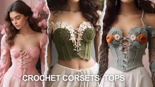 Top 20+ crochet corsets tops designs (share ideas) #corset #knitted #crochetideas #nixcrochet