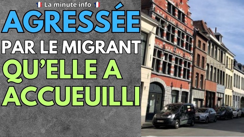 BELGIQUE : ARLETTE ACCUEUILLE UN MIGRANT SORTI DE PRISON POUR MEURTRE, ELLE SE FAIT AGRESSÉ
