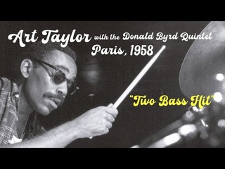 Donald Byrd Quintet 10/22/1958 Two Bass Hit | Art Taylor Drum Solo, Walter Davis Jr | Paris