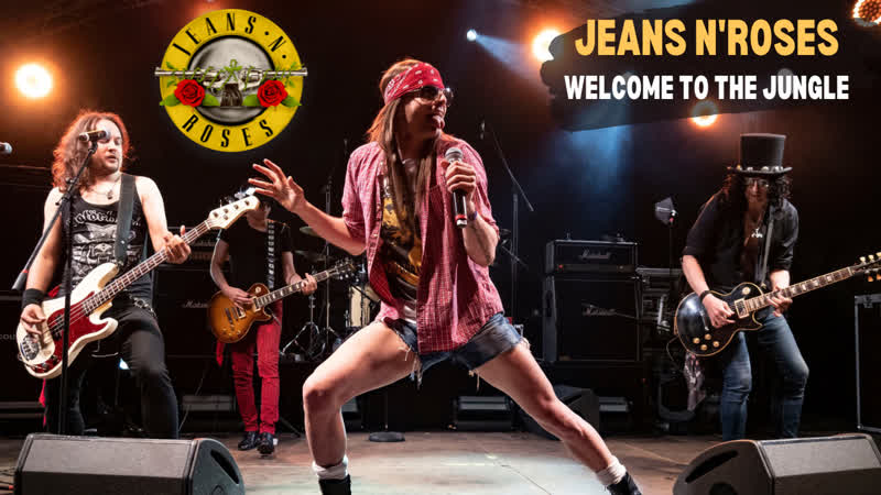 Jeans NRoses ( Guns NRoses tribute show) Welcome To The Jungle (