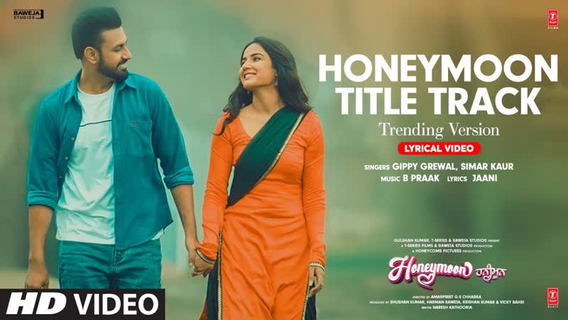 Honeymoon Title Track Trending Version ( Lyrics), Gippy G, Jasmine B, Simar Kaur, B Praak,