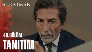 Aldatmak 48. Blm Fragman