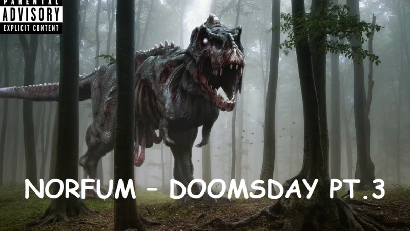 Norfum Doomsday Pt. 3 (music prod by Forekaster Moral Maestro