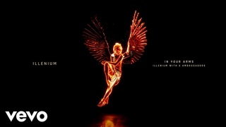 ILLENIUM, X Ambassadors - In Your Arms (Visualizer)