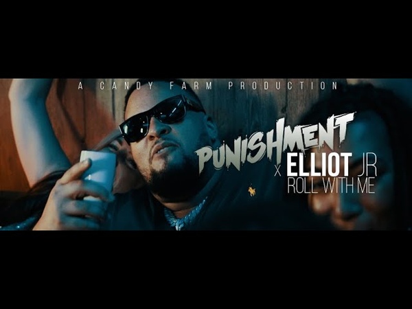 Punishment x Elliot Jr Roll With Me