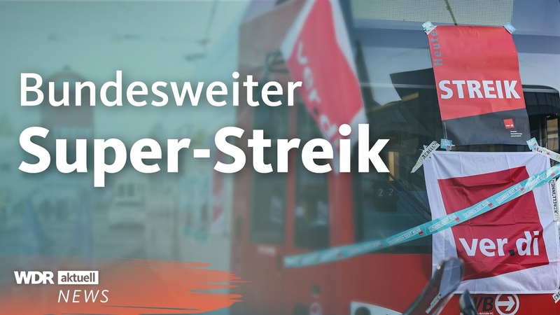 Großer Streik am Montag: Verdi und EVG rufen zu bundesweitem Warnstreik am auf, WDR