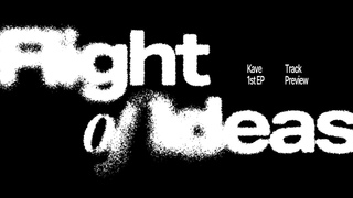 KAVE The 1st EP ’Flight of Ideas’ Track Preview