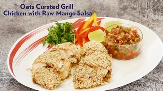Oats Cursted Grill Chicken with Raw Mango Salsa |     | Chef Harpal Singh
