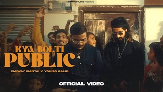 EMIWAY - KYA BOLTI PUBLIC  GALIB (PROD BY MYK BEATS) | OFFICIAL MUSIC VIDEO | EXPLICIT