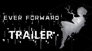 Ever Forward Demo Trailer