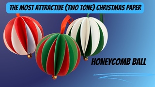 DIY Honeycomb Ball Ornament (Two Colors) / How to make Christmas Crafts with Paper & Origami Pattern