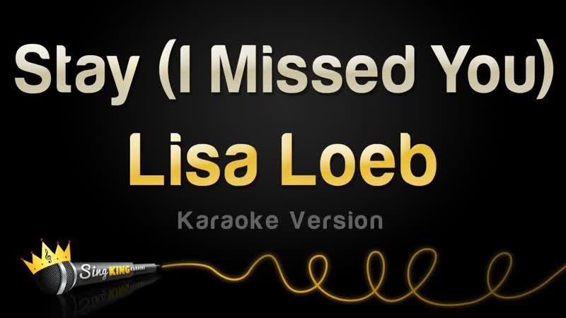 Lisa Loeb Stay ( I Missed You) ( Karaoke