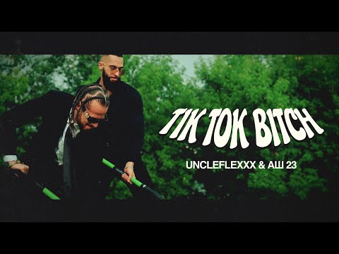 Uncle Flexxx Аш 23 Tik Tok Bitch ( Official