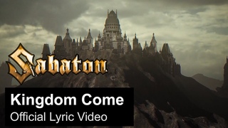 SABATON - Kingdom Come (Official Lyric Video)