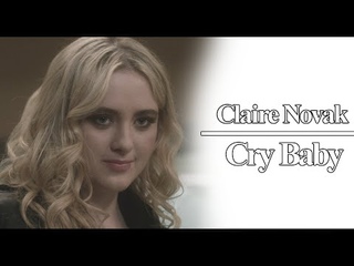 ✦ Claire Novak || Cry Baby