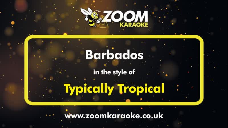 Typically Tropical Barbados Karaoke Version from Zoom