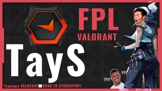 FPL В VALORANT! TAYS ВМЕСТЕ С SADOVNIK И N1KOLA ТАЩАТ КАТКУ! Valorant PRO DIVISION! FACIET!