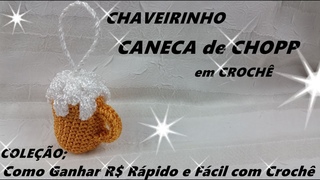 CANECA de CHOPP em CROCH CHAVEIRINHO