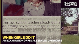 When girls do it: an examination of female sexual predators (EXCLUSIVE)