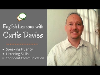 Looking for an English Teacher? Meet Curtis - Speaking & Listening Fluency Expert