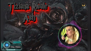 Tiziana Rivale  - Ash ( Vocal Dance Version )