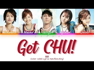 AAA - Get(Get CHU!)(Color Coded Lyrics Kan/Rom/Eng)