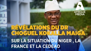 RVLATIONS DU DR CHOGUEL KOKALLA MAIGA SUR LA SITUATION DU NIGER , LA FRANCE ET LA CEDEAO