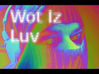 AHTEHA - Wot Iz Luv