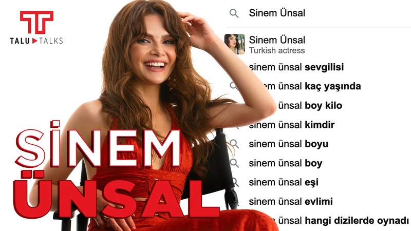 Sinem Ünsal Hakkında En Çok Aranan Soruları Yanıtlıyor I Talu