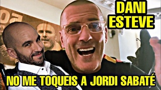 DANI ESTEVE SALE EN DEFENSA DE SU AMIGO JORDI SABATÉ